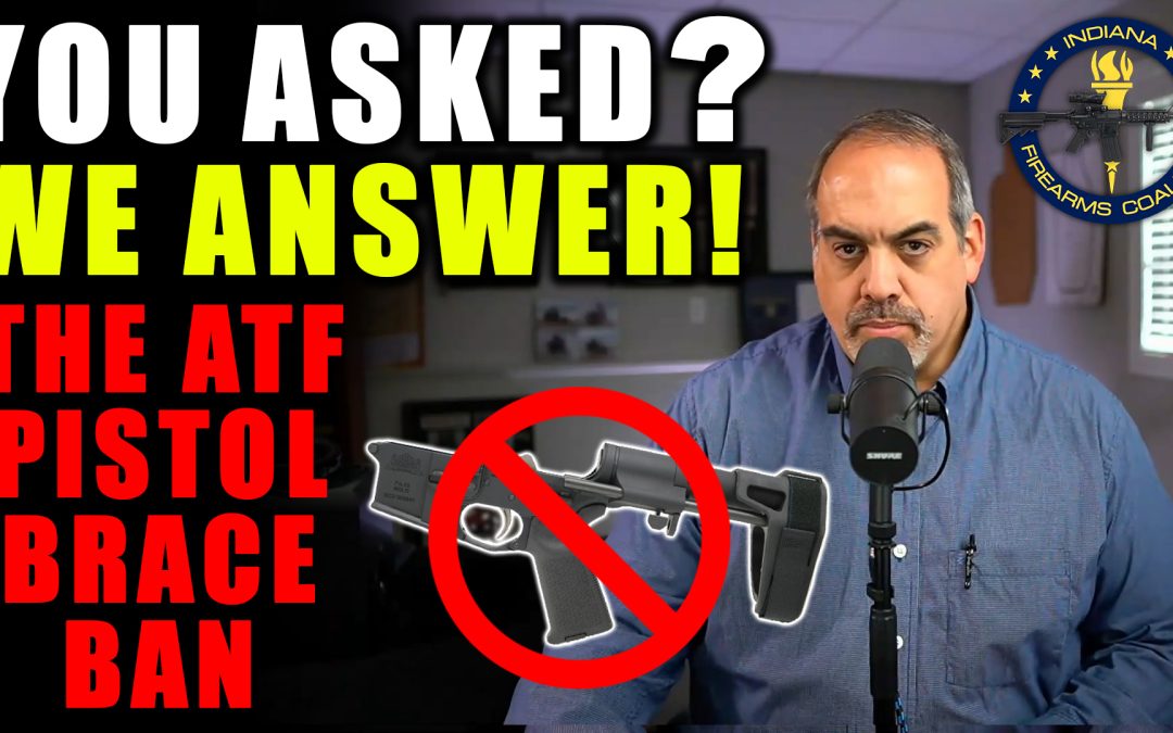 Video Update: Pistol Brace Ban and SAPA Law!